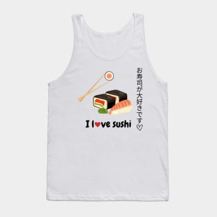 I love Japanese sushi, Japanese food lover, Japanese gastronomy. Tank Top